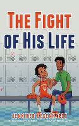 The Fight of His Life de Jennifer Degenhardt