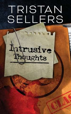 Intrusive Thoughts de Tristan H. Sellers