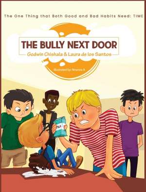 The Bully Next Door de Godwin M Chishala