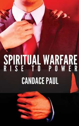 Spiritual Warfare de Candace Paul