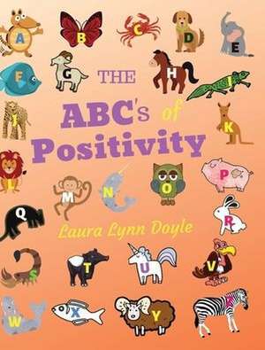 The ABC's of Positivity de Laura Lynn Doyle