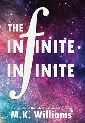 The Infinite-Infinite de M. K. Williams