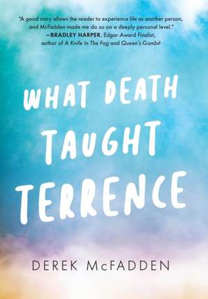 What Death Taught Terrence de Derek McFadden