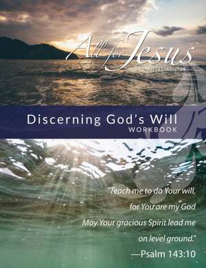 Discerning God's Will - Workbook (& Leader Guide) de Richard T Case