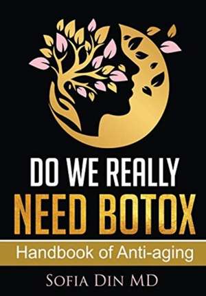 Do we really need Botox? de Sofia Din