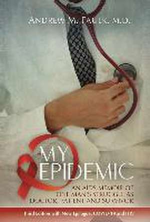 My Epidemic de Andrew M Faulk