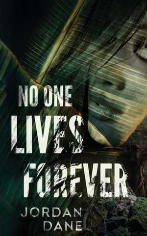 No One Lives Forever de Jordan Dane