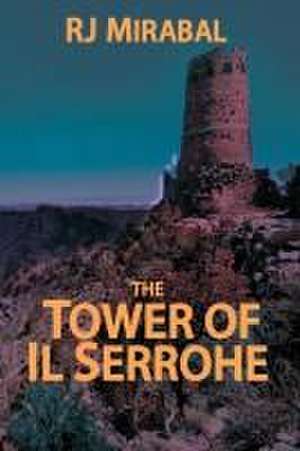 The Tower of Il Serrohe de Rj Mirabal