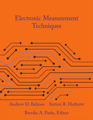 Electronic Measurement Techniques de Andrew Balmos