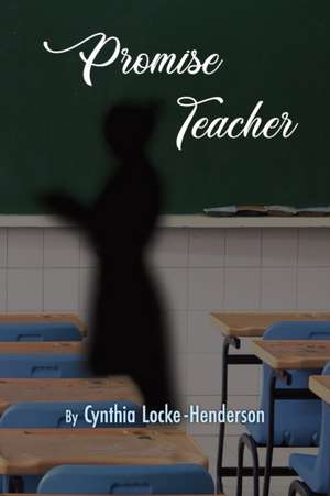 Promise Teacher de Cynthia Locke Henderson