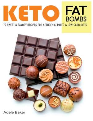 Keto Fat Bombs de Adele Baker