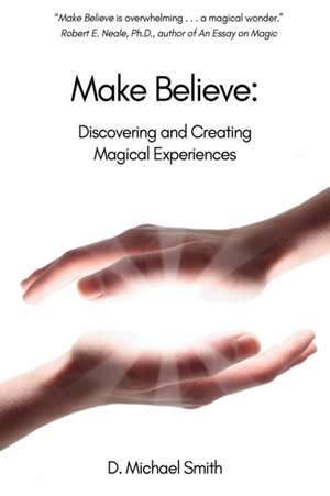 Make Believe de D Michael Smith