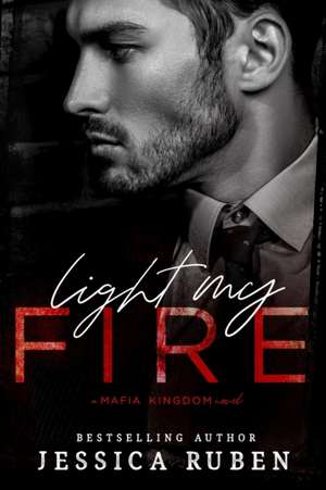 Light My Fire de Jessica Ruben