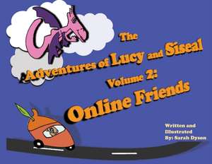 The Adventures of Lucy and Siseal Volume 2 de Sarah M Dyson