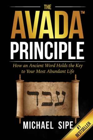 The AVADA Principle de Michael Sipe