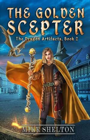 The Golden Scepter de Mike Shelton