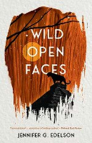 Wild Open Faces de Jennifer G Edelson