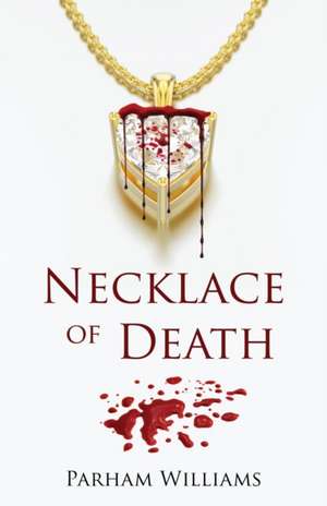 Necklace of Death de Parham Williams