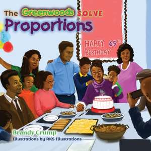 The Greenwoods Solve Proportions de Brandy Crump