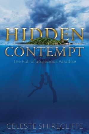 Hidden Contempt de Celeste Shirecliffe