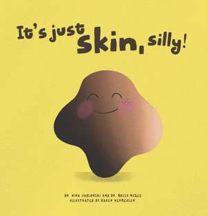 It's Just Skin, Silly! de Holly Y. McGee