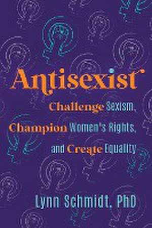 Antisexist de Lynn Schmidt