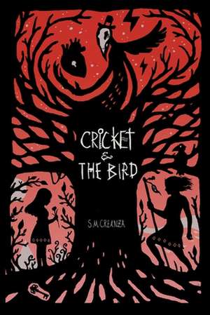 Cricket and the Bird de S. M. Creanza