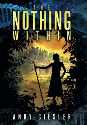 The Nothing Within de Andy Giesler