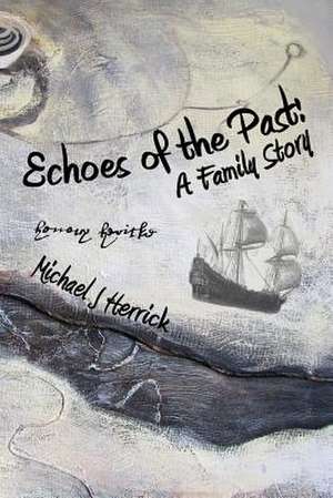 Echoes of the Past de Michael John Herrick