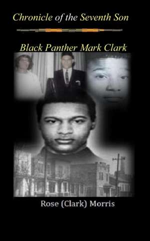 Chronicle of the Seventh Son: Black Panther Mark Clark de Rose (clark) Morris