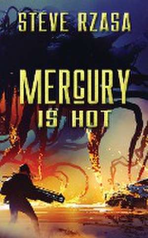 Mercury is Hot de Steve Rzasa