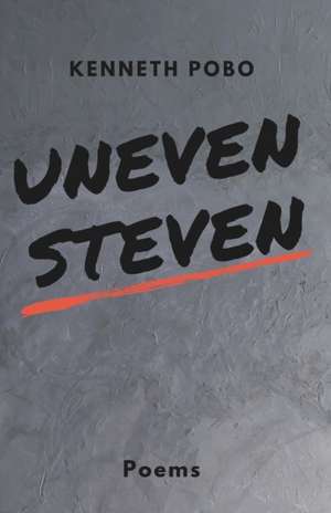 uneven steven de Kenneth Pobo