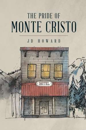 The Pride of Monte Cristo de Jd Howard