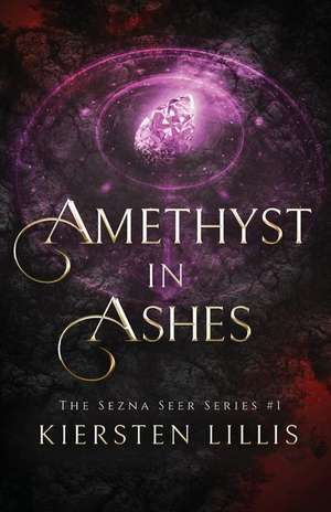 Amethyst in Ashes de Kiersten Lillis