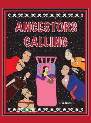 Ancestors Calling de A. Metis