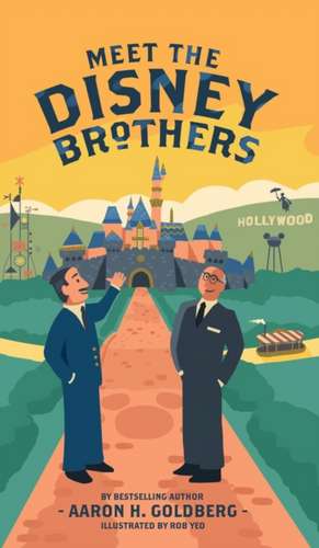 Meet the Disney Brothers de Aaron H. Goldberg