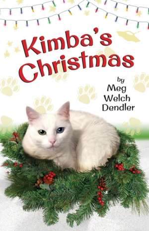 Kimba's Christmas de Meg Welch Dendler