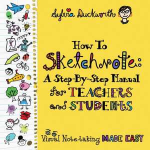 How To Sketchnote de Sylvia Duckworth