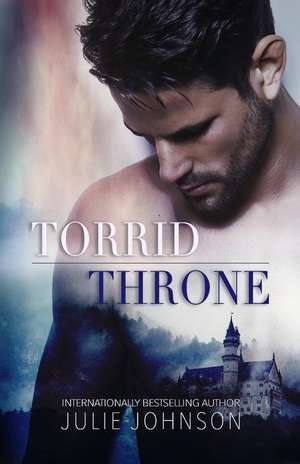 Torrid Throne de Julie Johnson