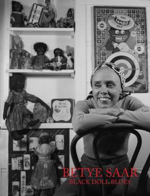 Betye Saar: Black Doll Blues