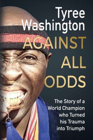 Against All Odds de Tyree Washington