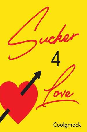 Sucker4love de Coolgmack