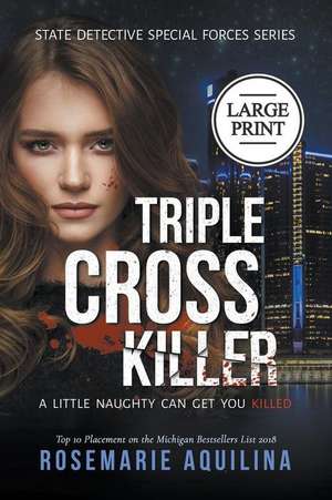 Triple Cross Killer Large Print Version de Rosemarie Aquilina