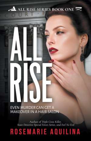 All Rise de Rosemarie Aquilina