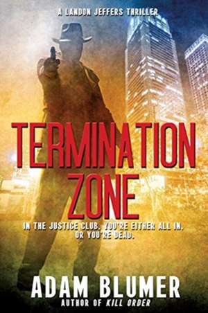 Termination Zone de Adam Blumer