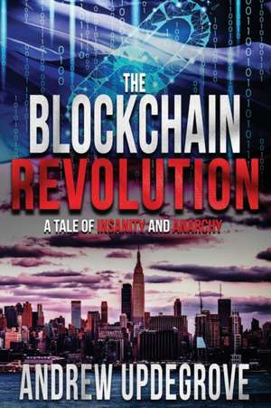 The Blockchain Revolution de Andrew Updegrove