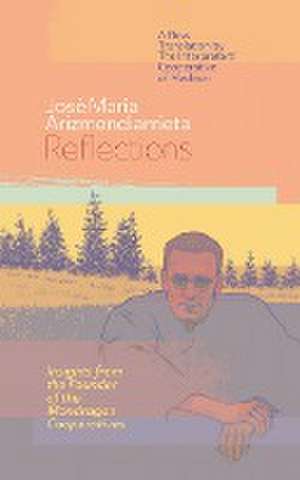 Reflections de Jose Maria Arizmendiarrieta