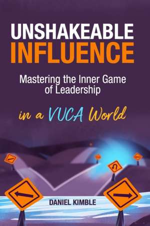 Unshakeable Influence de Daniel Kimble