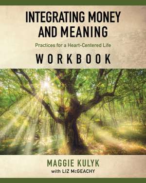 Integrating Money and Meaning de Maggie Kulyk