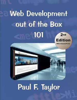 Web Development out of the Box 101 de Paul F. Taylor